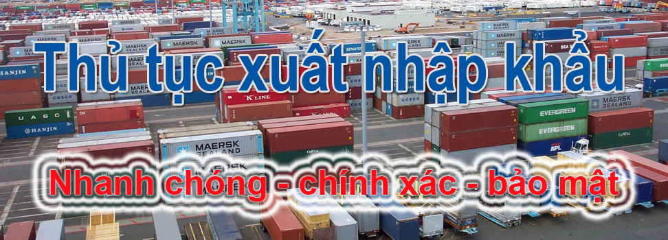 Thủ tục xuất nhập khẩu - Vận Tải Thiên Long - Công Ty TNHH Thương Mại Và Dịch Vụ Thiên Long